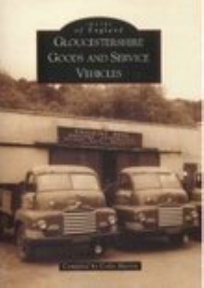 Gloucestershire's Goods and Service Vehicles
