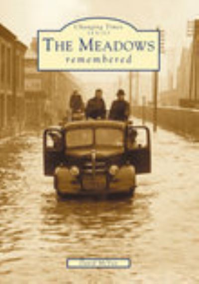 The Meadows Remembered