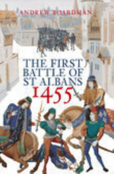 The First Battle of St Albans, 1455