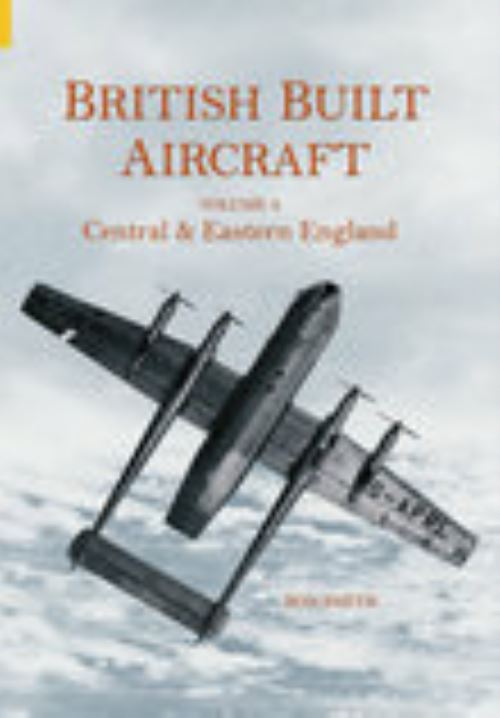 British Built Aircraft Volume 4