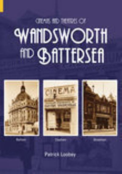 Cinemas and Theatres of Wandsworth and Battersea