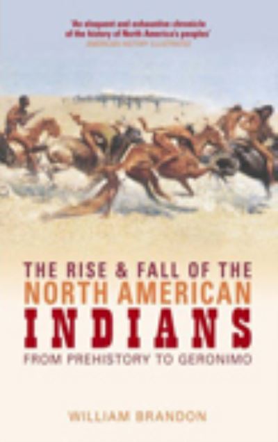 The Rise & Fall of the North American Indians