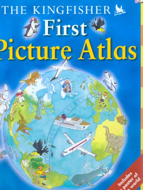 The Kingfisher First Picture Atlas