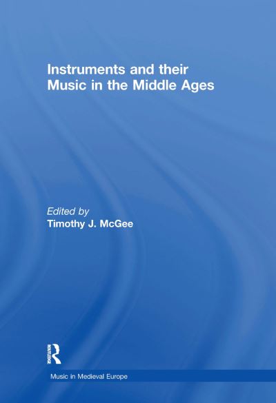 Instruments and Their Music in the Middle Ages