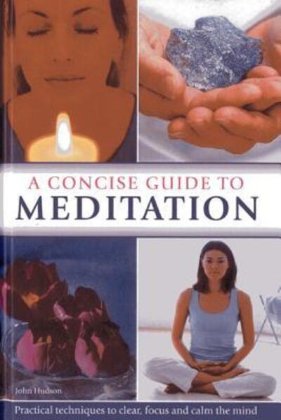 A Concise Guide to Meditation