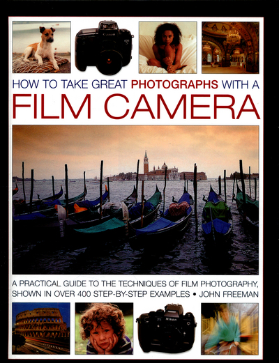 How to Take Great Photographs With a Film Camera