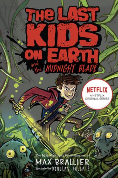 The Last Kids on Earth and the Midnight Blade
