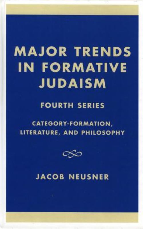 Major Trends in Formative Judaism, Fourth Series