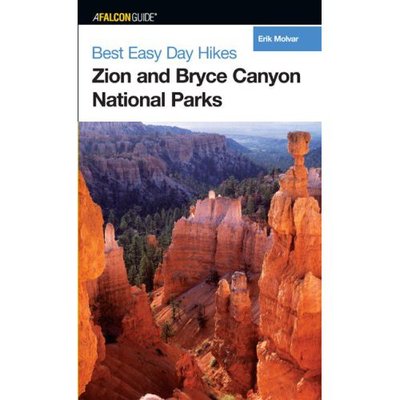 Best Easy Day Hikes. Zion and Bryce Canyon National Parks