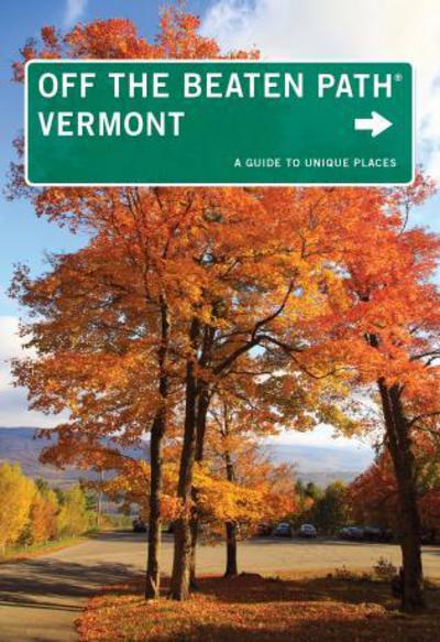 Vermont Off the Beaten Path®