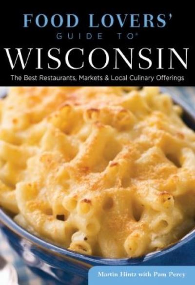 Food Lovers' Guide To¬ Wisconsin