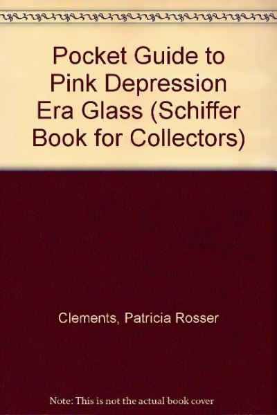 Pocket Guide to Pink Depression Era Glass