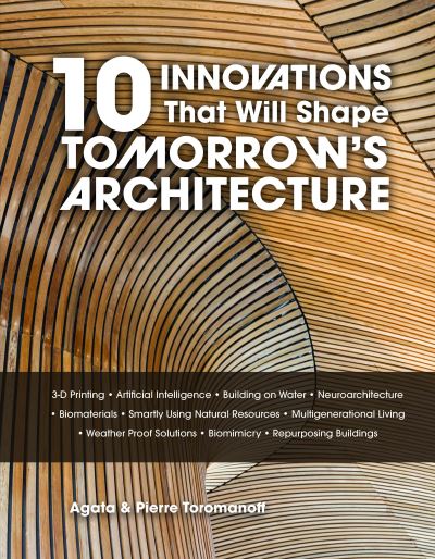 10 Innovations That Will Shape Tomorrow's Architecture