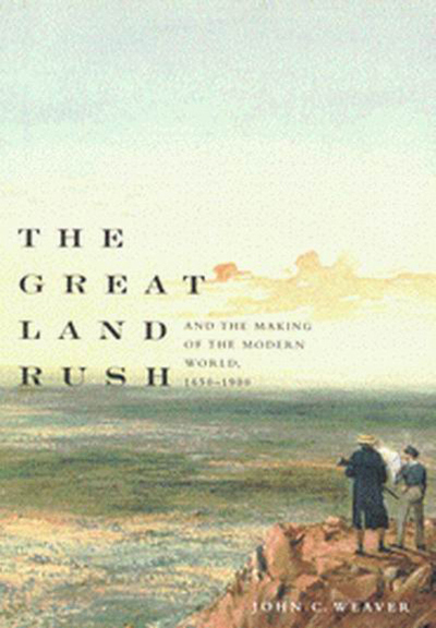 The Great Land Rush and the Making of the Modern World 1650-1900
