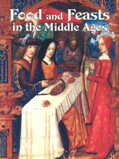 Food & Feasts in the Middle Ages