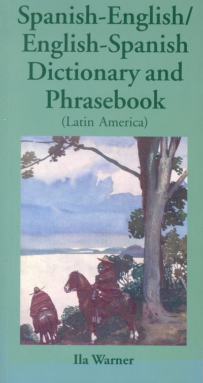 Spanish-English/English-Spanish Dictionary and Phrasebook