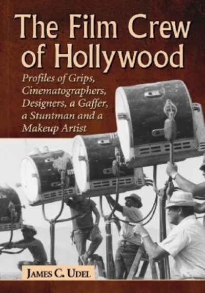 The Film Crew of Hollywood