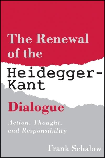 The Renewal of the Heidegger-Kant Dialogue