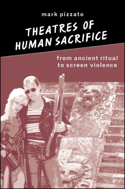 Theatres of Human Sacrifice