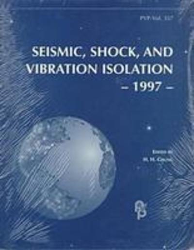 Seismic, Shock, and Vibration Isolation, 1997
