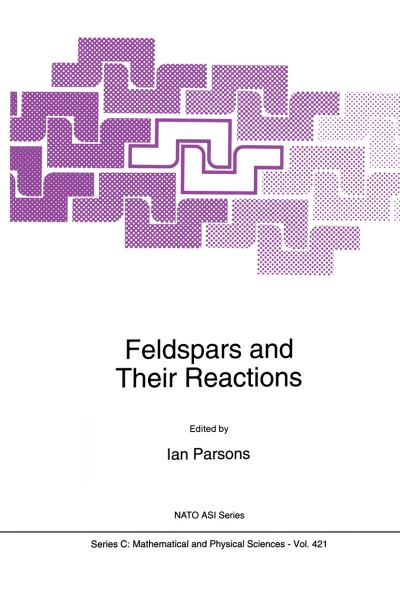 Feldspars and Their Reactions