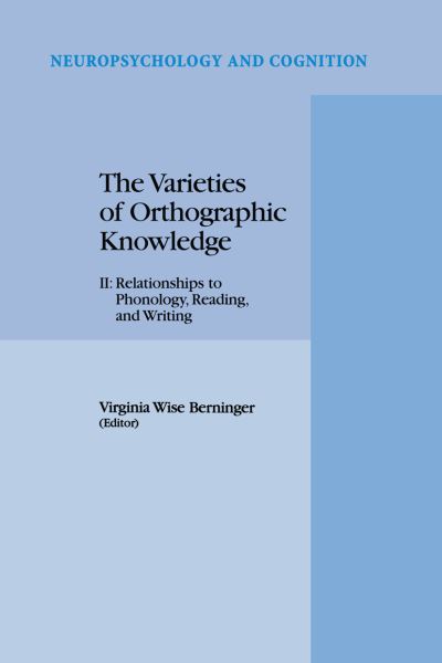 The Varieties of Orthographic Knowledge. II Relationships to Phonology, Reading, and Writing