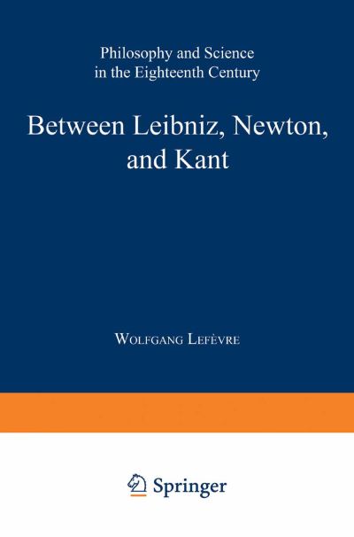 Between Leibniz, Newton, and Kant