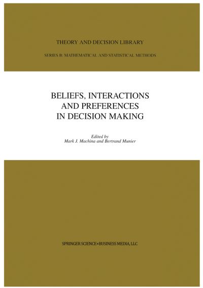 Beliefs, Interactions, and Preferences in Decision Making