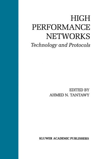 High Performance Networks. Technology and Protocols