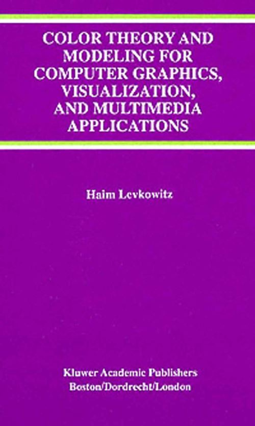 Color Theory and Modeling for Computer Graphics, Visualization, and Multimedia