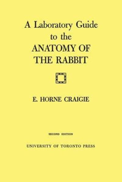 A Laboratory Guide to the Anatomy of the Rabbit