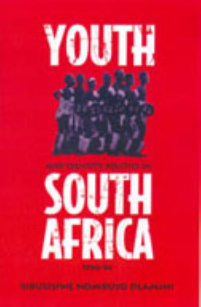 Youth and Identity Politics in South Africa, 1990-1994