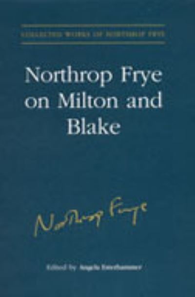 Northrop Frye on Milton and Blake