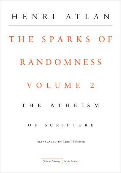 The Sparks of Randomness. Volume 2 The Atheism of Scripture