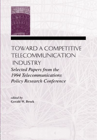 Toward a Competitive Telecommunication Industry