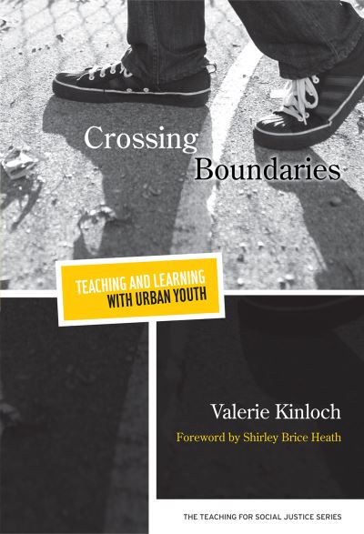 Crossing Boundaries-Teaching and Learning With Urban Youth