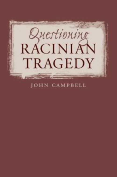 Questioning Racinian Tragedy