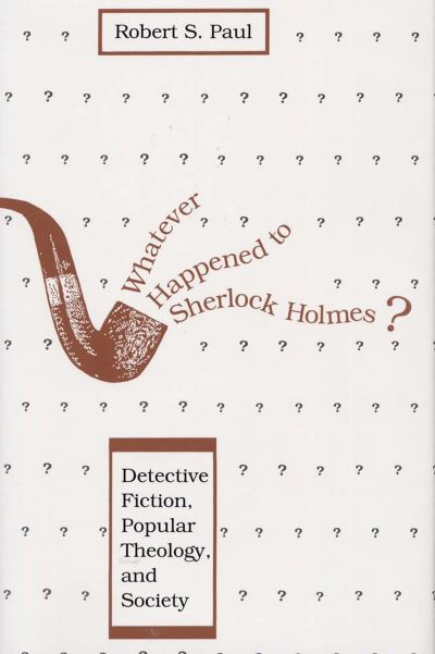 Whatever Happened to Sherlock Holmes