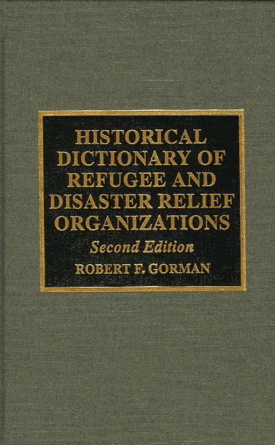 Historical Dictionary of Refugee and Disaster Relief Organizations