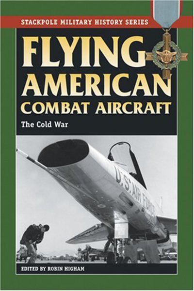 Flying American Combat Aircraft