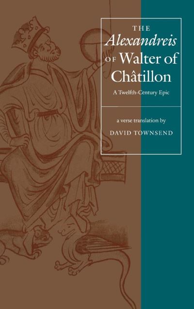 The Alexandreis of Walter of Châtillon
