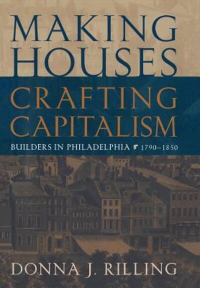 Making Houses, Crafting Capitalism