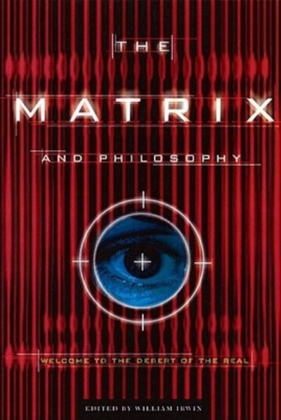 The Matrix and Philosophy