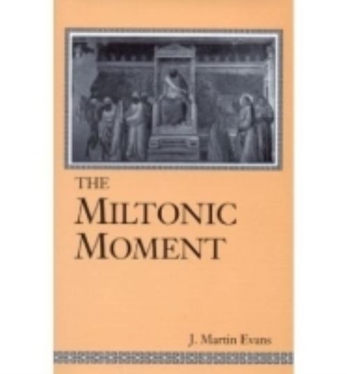 The Miltonic Moment
