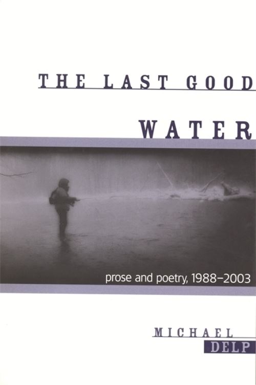 The Last Good Water