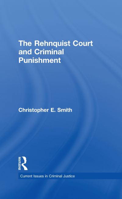The Rehnquist Court and Criminal Punishment
