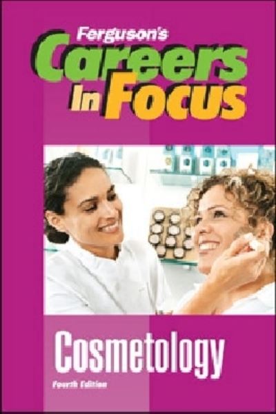 Careers in Focus. Cosmetology