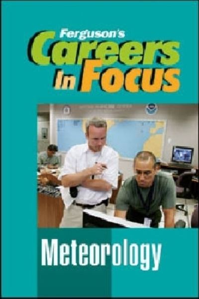 Careers in Focus. Meteorology