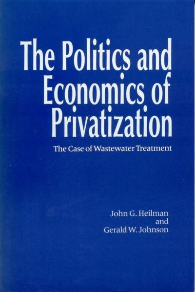The Politics and Economics of Privatization
