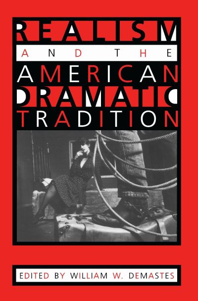 Realism and the American Dramatic Tradition